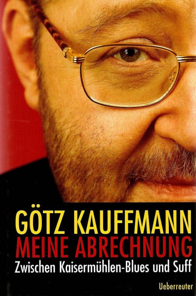 Meine Abrechnung: Zwischen Kaisermühlen-Blues und Suff