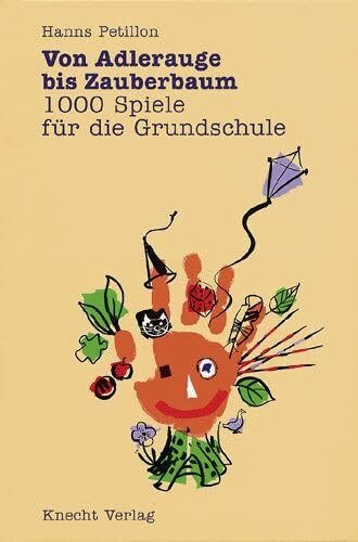 1000 Spiele für die Grundschule: Von Adlerauge bis Zauberbaum (Beltz Praxis)