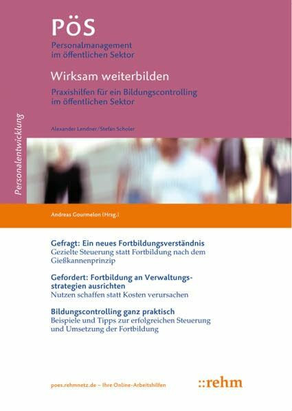 Wirksam weiterbilden: Praxishilfen für ein Bildungscontrolling im öffentlichen Sektor (PöS - Personalmanagement im öffentlichen Sektor)