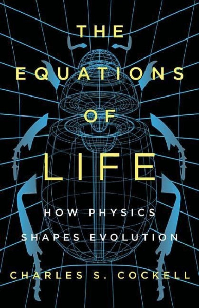 The Equations of Life: How Physics Shapes Evolution
