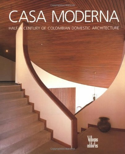 Casa Moderna: Half a Century of Colombian Domestic Architecture