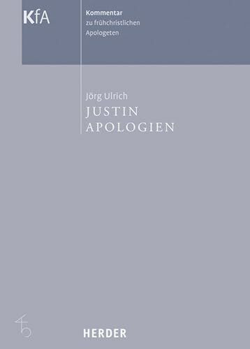 Justin, Apologien (Kommentar zu frühchristlichen Apologeten, Band 4)