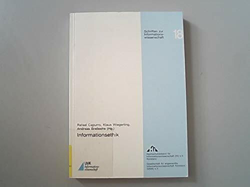 InformationSethik (Schriften zur Informationswissenschaft)