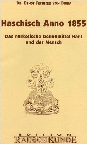 Haschisch Anno 1855: Das narkotische Genussmittel Hanf und der Mensch (Edition Rauschkunde)