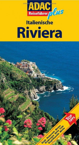 ADAC Reiseführer plus Italienische Riviera: Mit extra Karte zum Herausnehmen: Mit Maxi-Faltkarte zum Herausnehmen