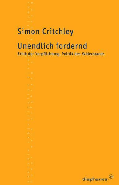 Unendlich fordernd: Ethik der Verpflichtung, Politik des Widerstands (TransPositionen)