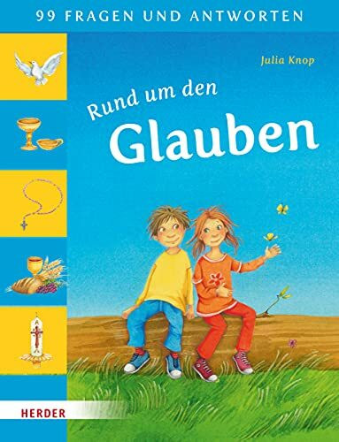 99 Fragen und Antworten - Rund um den Glauben