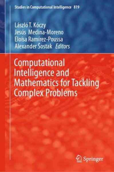 Computational Intelligence and Mathematics for Tackling Complex Problems