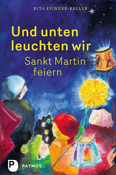 Und unten leuchten wir: Sank Martin feiern