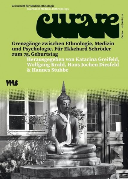 Curare. Zeitschrift für Medizinethnologie / Journal of Medical Anthropology / Grenzgänge zwischen Ethnologie, Medizin und Psychologie