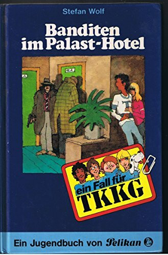 Ein Fall für TKKG, Bd.27, Banditen im Palast-Hotel
