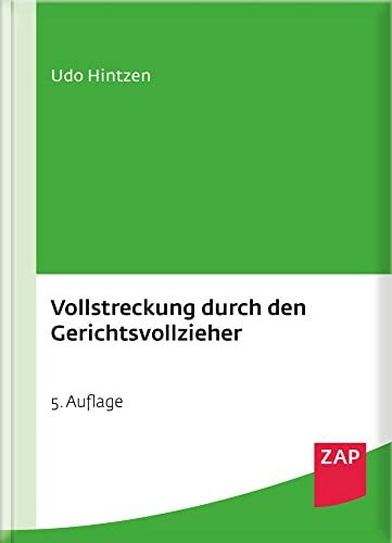 Vollstreckung durch den Gerichtsvollzieher: Mobiliarvollstreckung - Sachpfändung - Vermögensauskunft