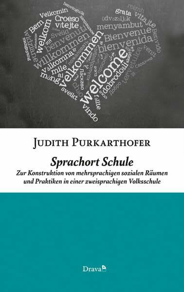 Sprachort Schule: Zur Konstruktion von mehrsprachigen sozialen Räumen und Praktiken in einer zweisprachigen Volksschule