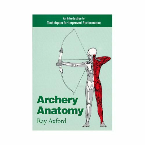 Archery Anatomy: An Introduction to Techniques for Improved Performance