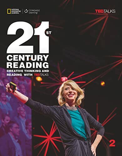 21st Century Reading TED Talks, Student Book 2, B1-B2: Student's Book (21st Century, Reading, B1.2/B2.1: Level 2)