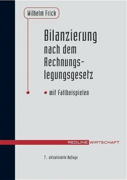 Bilanzierung nach dem Unternehmensgesetz: Mit Fallbeispielen