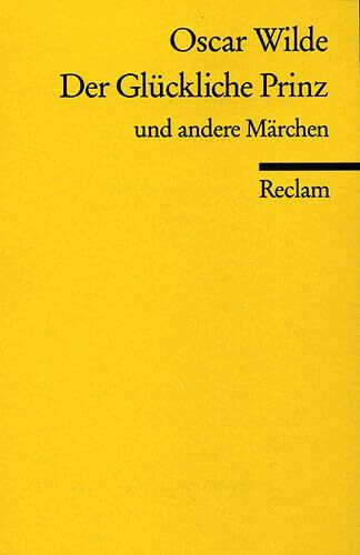 Der glückliche Prinz u. a. Märchen (Reclams Universal-Bibliothek)