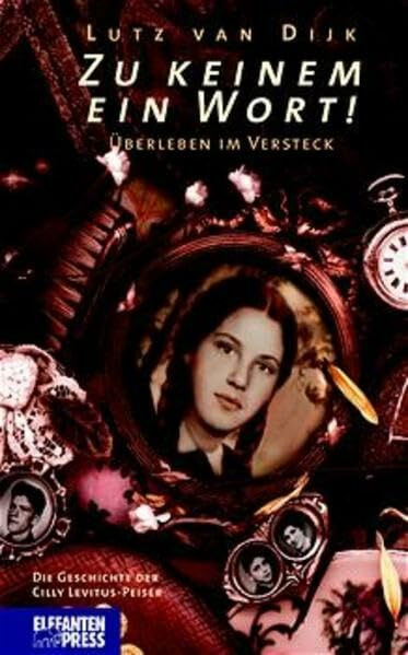 Zu keinem ein Wort!: Überleben im Versteck