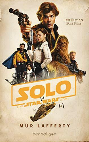 Star Wars™ Solo: Der Roman zum Film (Filmbücher, Band 11)