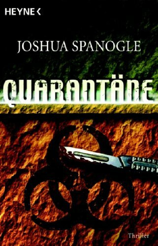 Quarantäne: Thriller: Thriller. Deutsche Erstausgabe