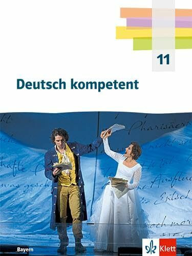 Deutsch kompetent 11. Ausgabe Bayern: Schulbuch mit Onlineangebot Klasse 11 (Deutsch kompetent. Ausgabe ab 2023)