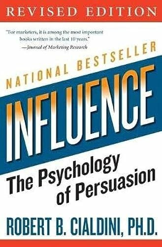 influence: The Psychology of Persuasion (Collins Business Essentials)