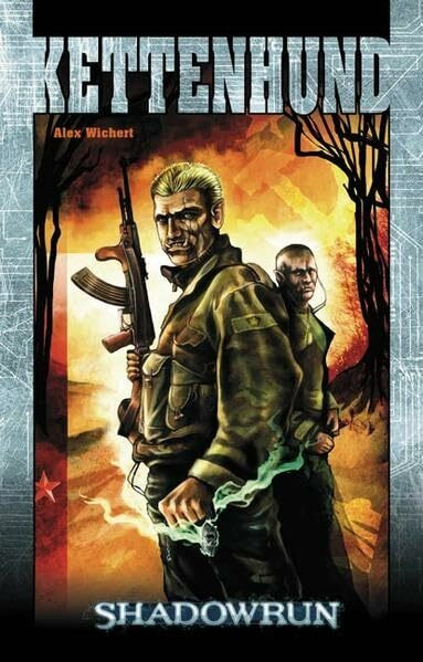 Kettenhund: Shadowrun-Roman 71 (Shadowrun: SR-Romane)