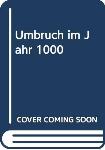 Umbruch im Jahr 1000: Lournand bei Cluny, ein Dorf in Frankreich zwischen Spätantike und Feudalherrschaft. Vorw. v. Georges Duby