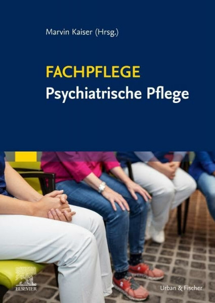 Fachpflege Psychiatrische Pflege (PFLEGE - Fachbuch - Urban & Fischer Verlag)