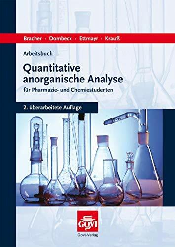 Arbeitsbuch quantitative anorganische Analyse: für Pharmazie- und Chemiestudenten (Govi) Arbeitsbuch quantitative anorganische Analyse: für Pharmazie- und Chemiestudenten (Govi)