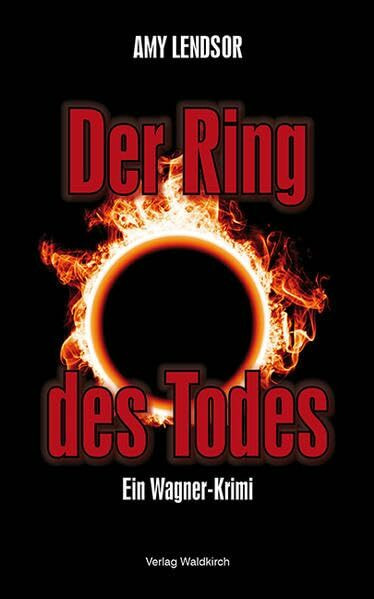 Der Ring des Todes: Ein Wagner-Krimi