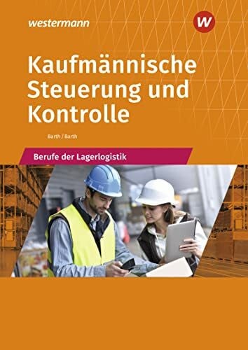 Kaufmännische Steuerung und Kontrolle: Berufe der Lagerlogistik Schülerband