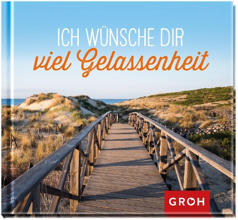 Ich wünsche dir viel Gelassenheit