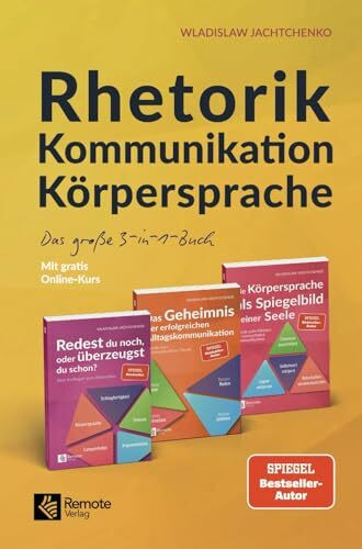 Rhetorik Kommunikation Körpersprache: Das große 3-in-1-Buch