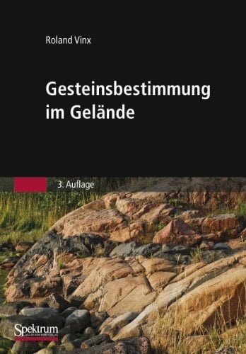 Gesteinsbestimmung im Gelände Gesteinsbestimmung im Gelände