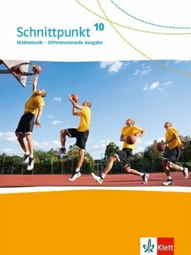 Schnittpunkt Mathematik 10. Differenzierende Ausgabe: Schulbuch Klasse 10 (Schnittpunkt Mathematik. Differenzierende Ausgabe ab 2017)