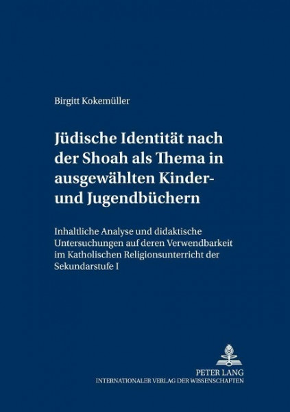 Jüdische Identität nach der Shoah als Thema in ausgewählten Kinder- und Jugendbüchern