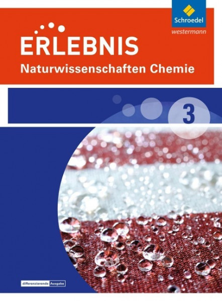 Erlebnis Naturwissenschaften Chemie 3. Schülerband. Differenzierende Ausgabe. Nordrhein-Westfalen
