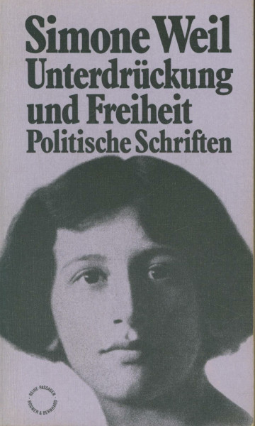 Unterdrückung und Freiheit. Politische Schriften