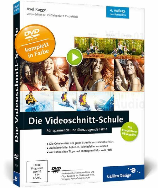 Die Videoschnitt-Schule: Für spannende und überzeugende Filme (Galileo Design)