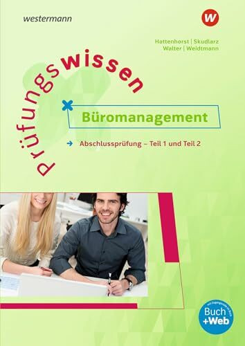 Prüfungswissen - Büromanagement: Abschlussprüfung Teil 1 und 2 Arbeitsbuch