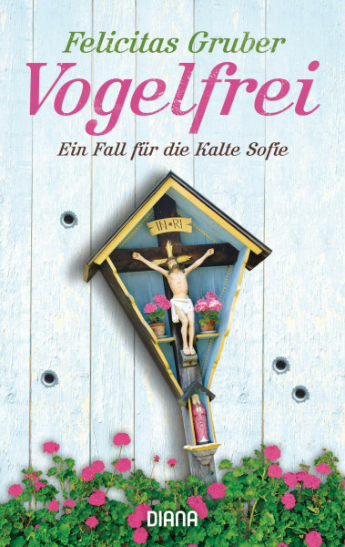 Vogelfrei: Ein Fall für die Kalte Sofie (Krimiserie Die Kalte Sofie, Band 2)