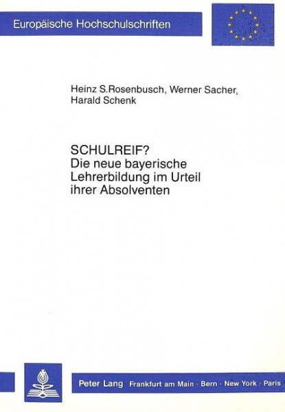 «Schulreif?» Die neue bayerische Lehrerbildung im Urteil ihrer Absolventen