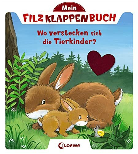 Mein Filzklappenbuch - Wo verstecken sich die Tierkinder?: ab 18 Monate: Mitmachbuch zum Fühlen und Entdecken für Kinder ab 18 Monate