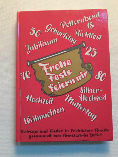 Frohe Feste feiern wir. Beiträge und Lieder in fröhlicher Runde / Frohe Feste feiern wir