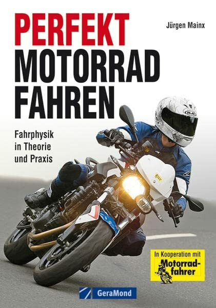 Perfekt Motorradfahren: Theorie und Praxis