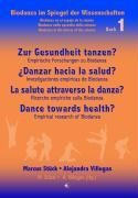 Zur Gesundheit tanzen? / Danzar hacia la salud? / La salute attraverso la danza? / Dance towards hea