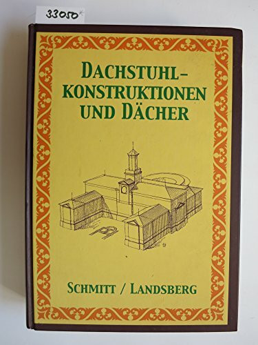 Dachstuhl-Konstruktionen und Dächer