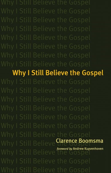 Why I Still Believe the Gospel