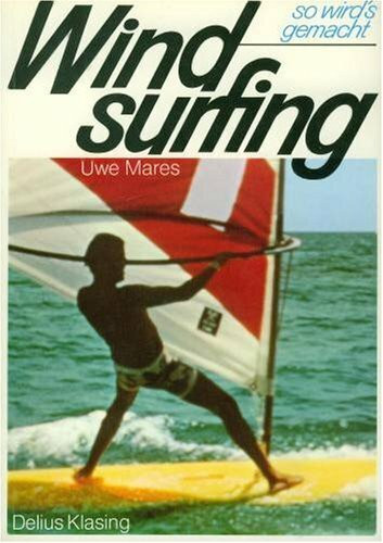 Windsurfing. Grundschein Segelsurfen und Segelsurfschein des DSV